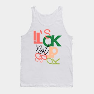 It’s ok not to be ok Tank Top